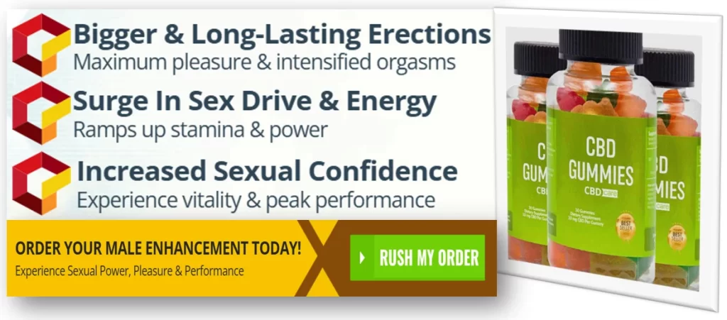 CBD Care Gummies for male enhancement showing bigger erections, intensified orgasms, sex drive surge, stamina boost, and peak performance - rush order now